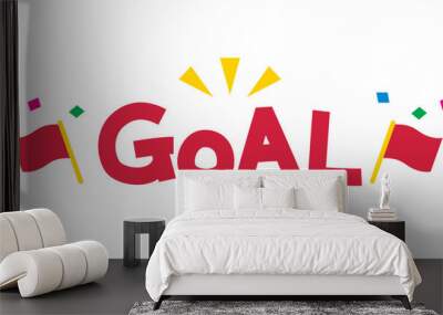 GOAL ゴール 手書き文字　タイトル　白背景　ベクター　人物なし Wall mural